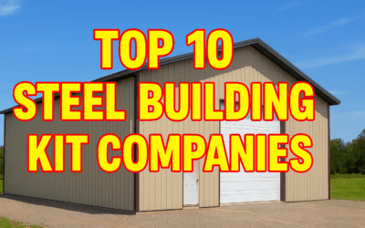 Top 10 Steel Building Kit Companies — In-Depth Reviews, Scores, and Steel Building Buying Guide
